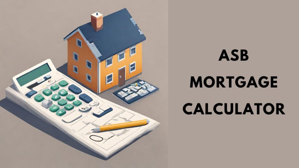 ASB Mortgage Calculator