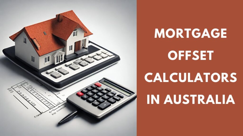 Mortgage Offset Calculators in Australia